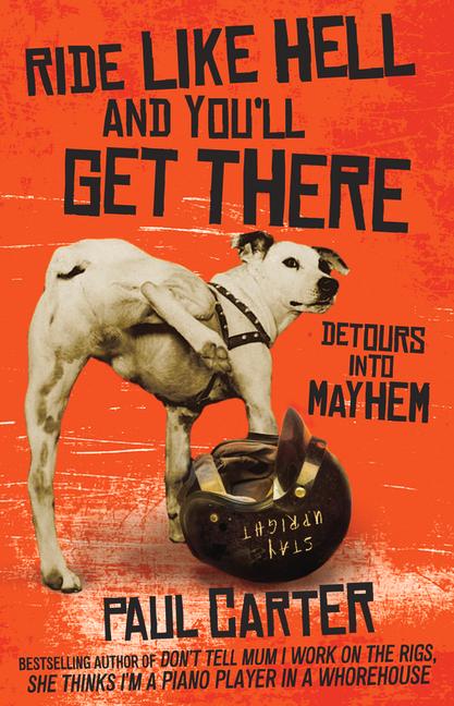 Vorderes Coverbild Ride Like Hell and You'll Get There