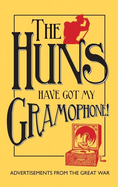 Vorderes Coverbild The Huns Have Got My Gramophone!