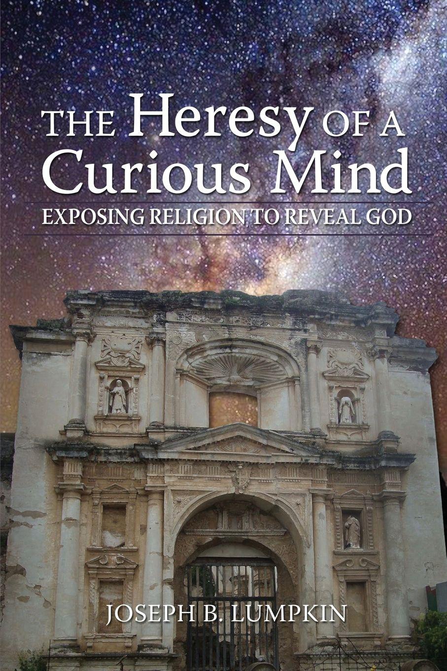 Vorderes Coverbild The Heresy of a Curious Mind