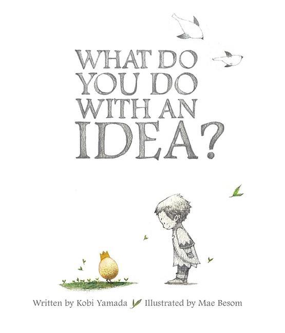 Vorderes Coverbild What Do You Do with an Idea
