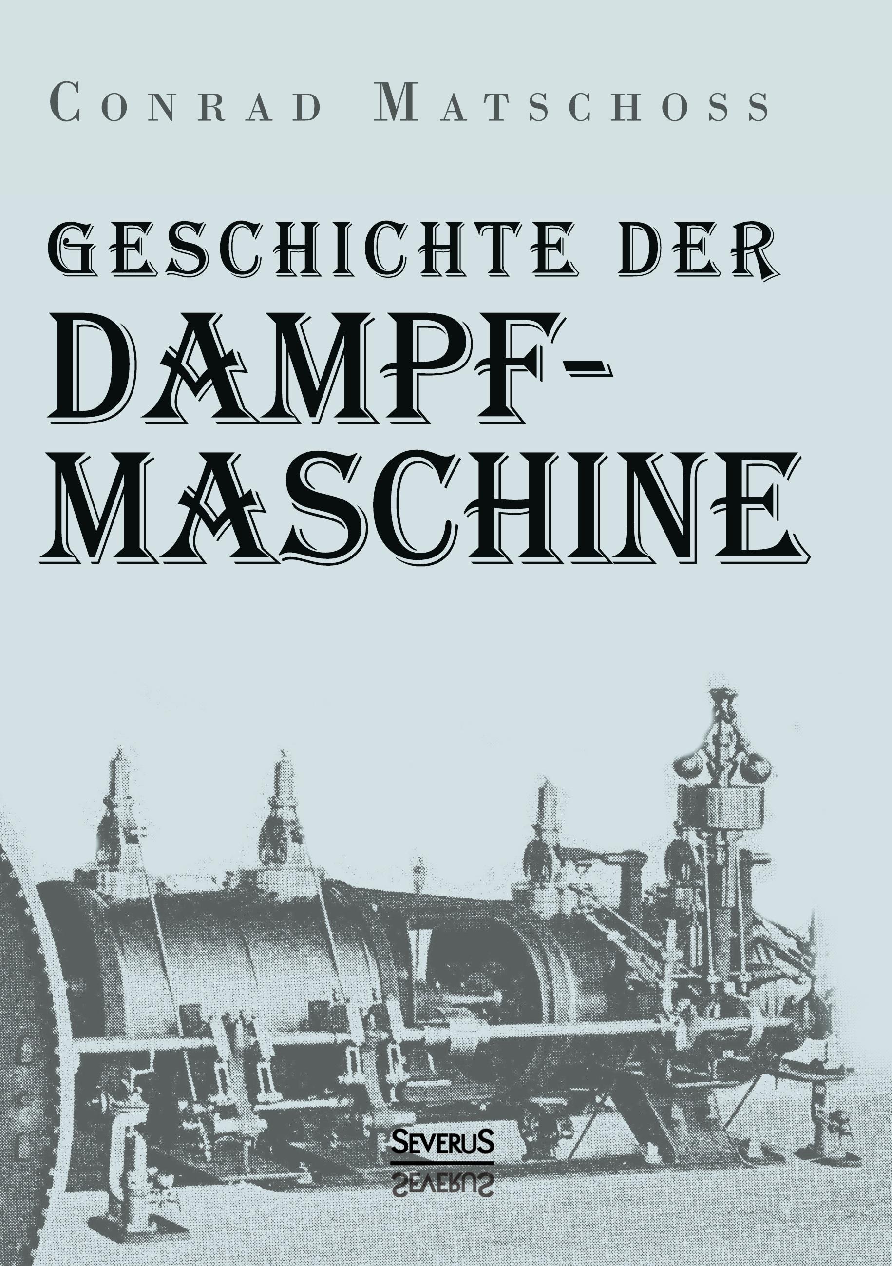 Vorderes Coverbild Geschichte der Dampfmaschine