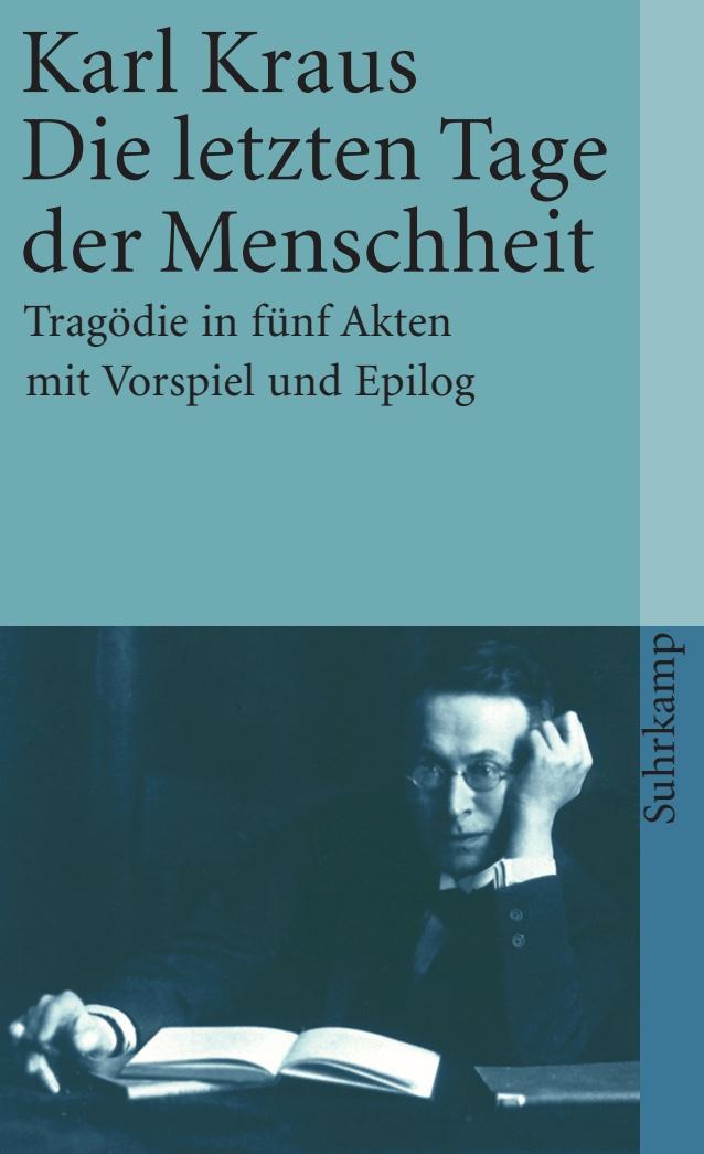 Vorderes Coverbild Die letzten Tage der Menschheit. Tragödie in fünf Akten mit Vorspiel und Epilog.