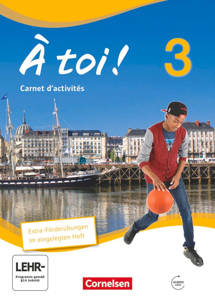 Vorderes Coverbild À toi! 03 Carnet d'activités mit Audios Online und eingelegtem Förderheft