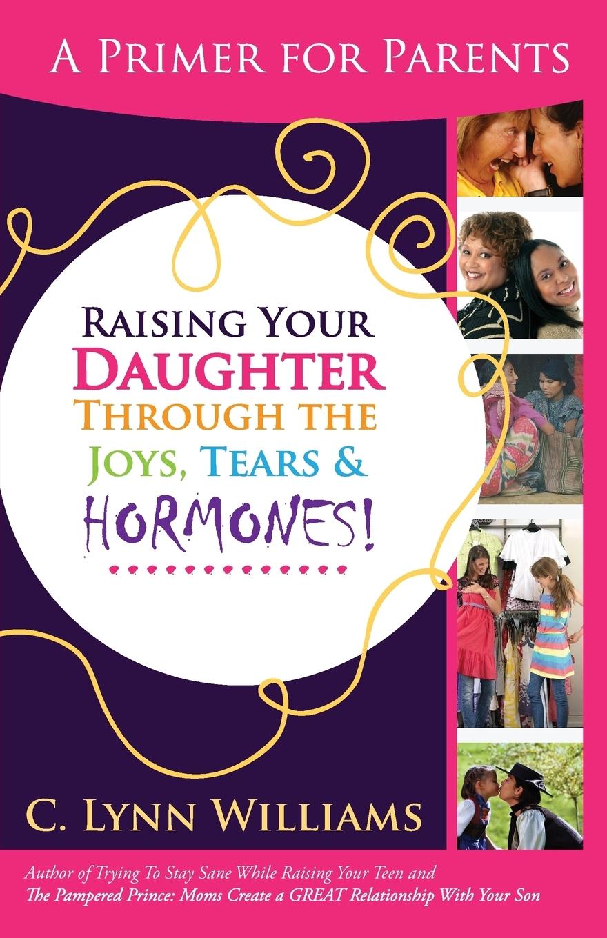 Vorderes Coverbild Raising Your Daughter Through the Joys, Tears &
