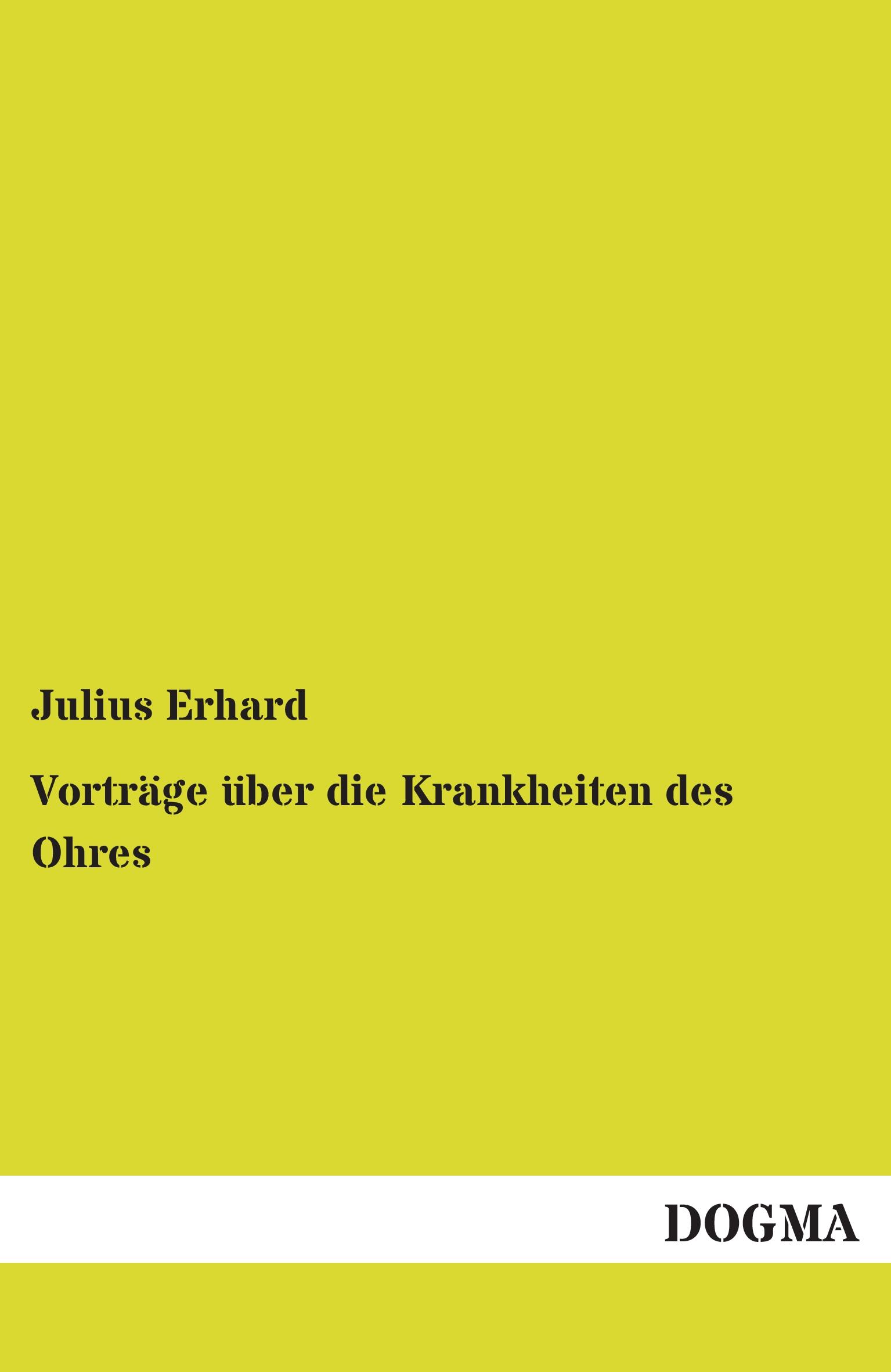 Vorderes Coverbild Vorträge über die Krankheiten des Ohres