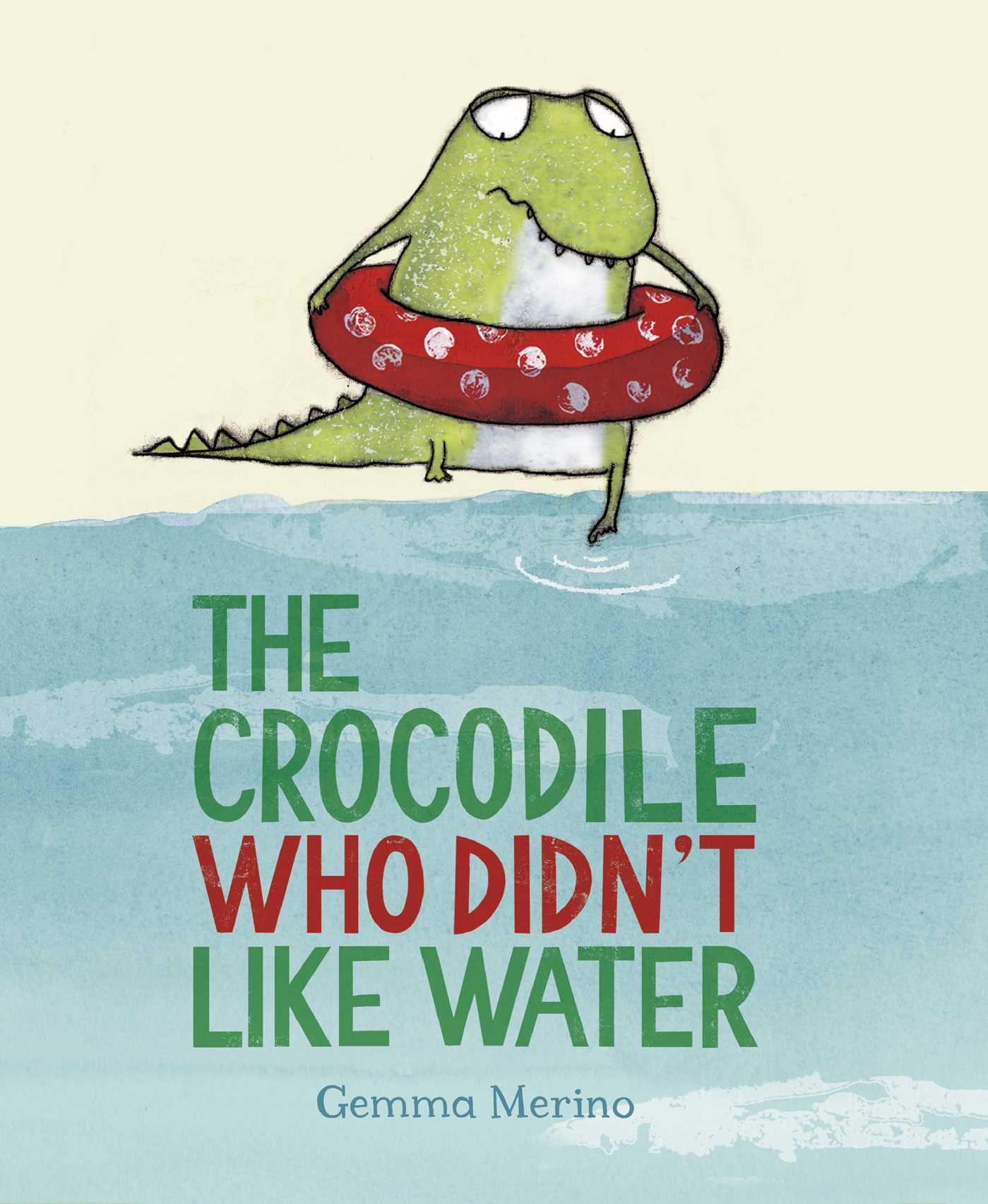 Vorderes Coverbild The Crocodile Who Didn't Like Water