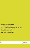 Vorderes Coverbild Ein Fall von Exstirpation des Schultergürtels