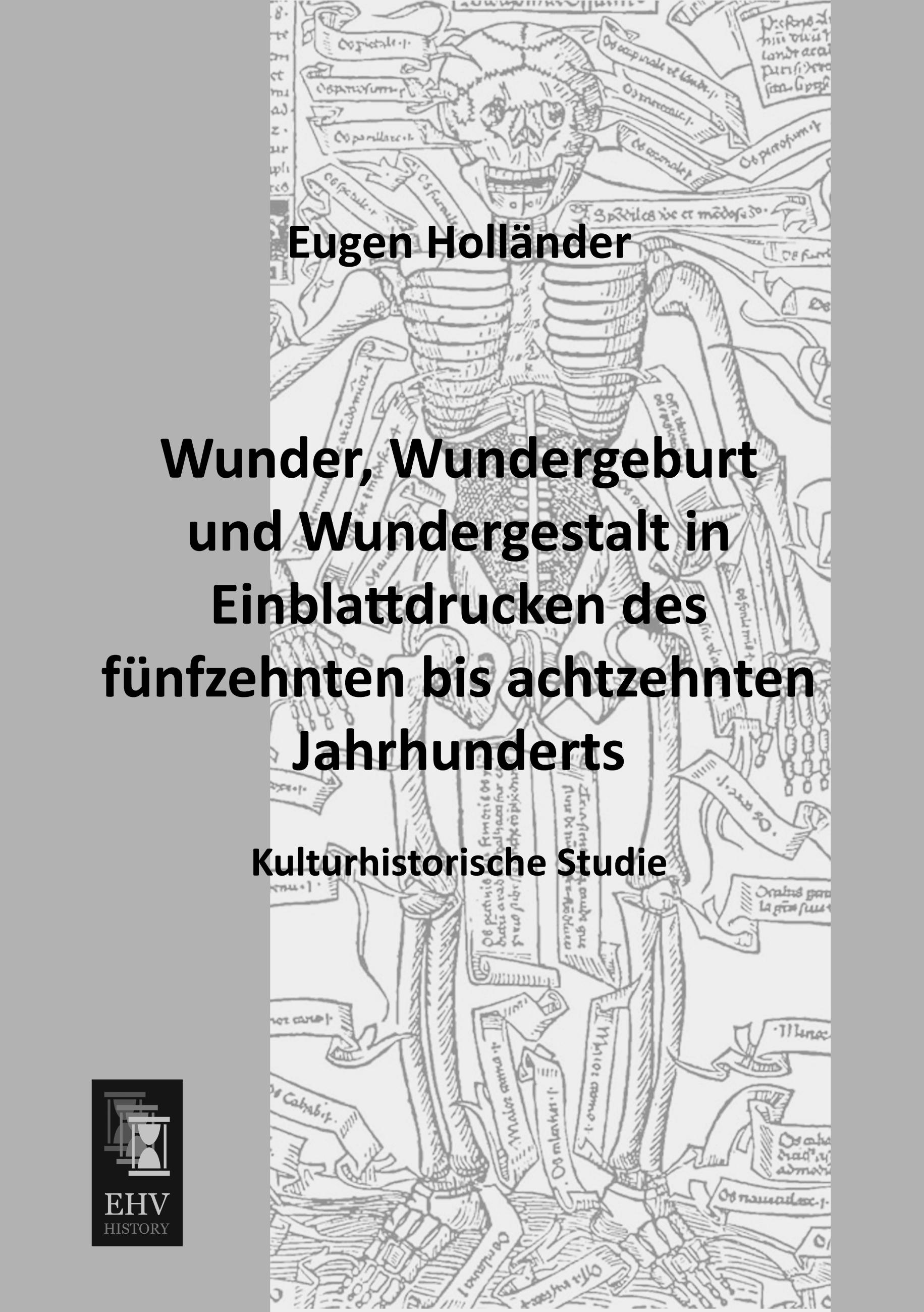 Vorderes Coverbild Wunder, Wundergeburt und Wundergestalt in Einblattdrucken des fünfzehnten bis achtzehnten Jahrhunderts