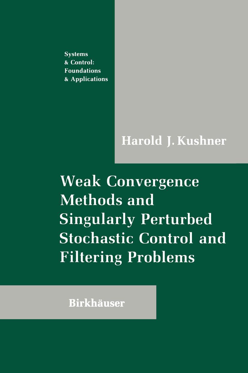 Vorderes Coverbild Weak Convergence Methods and Singularly Perturbed Stochastic Control and Filtering Problems