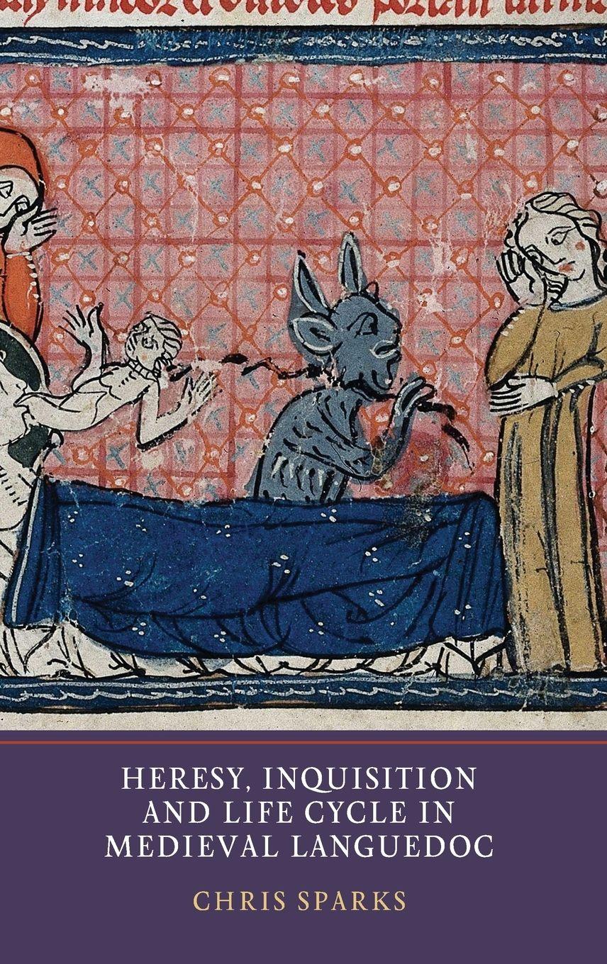 Vorderes Coverbild Heresy, Inquisition and Life Cycle in Medieval Languedoc