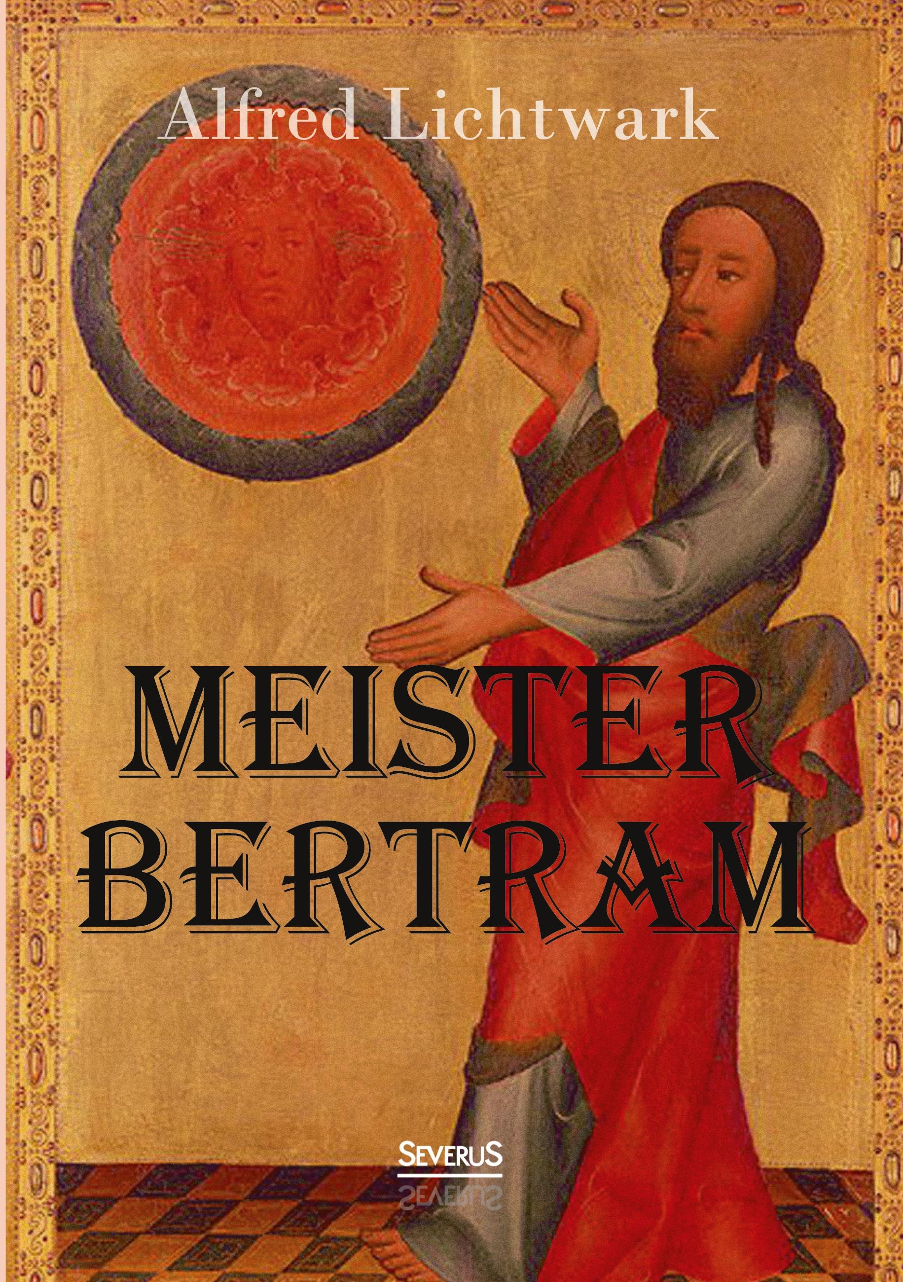 Vorderes Coverbild Meister Bertram. Tätig in Hamburg 1367-1415