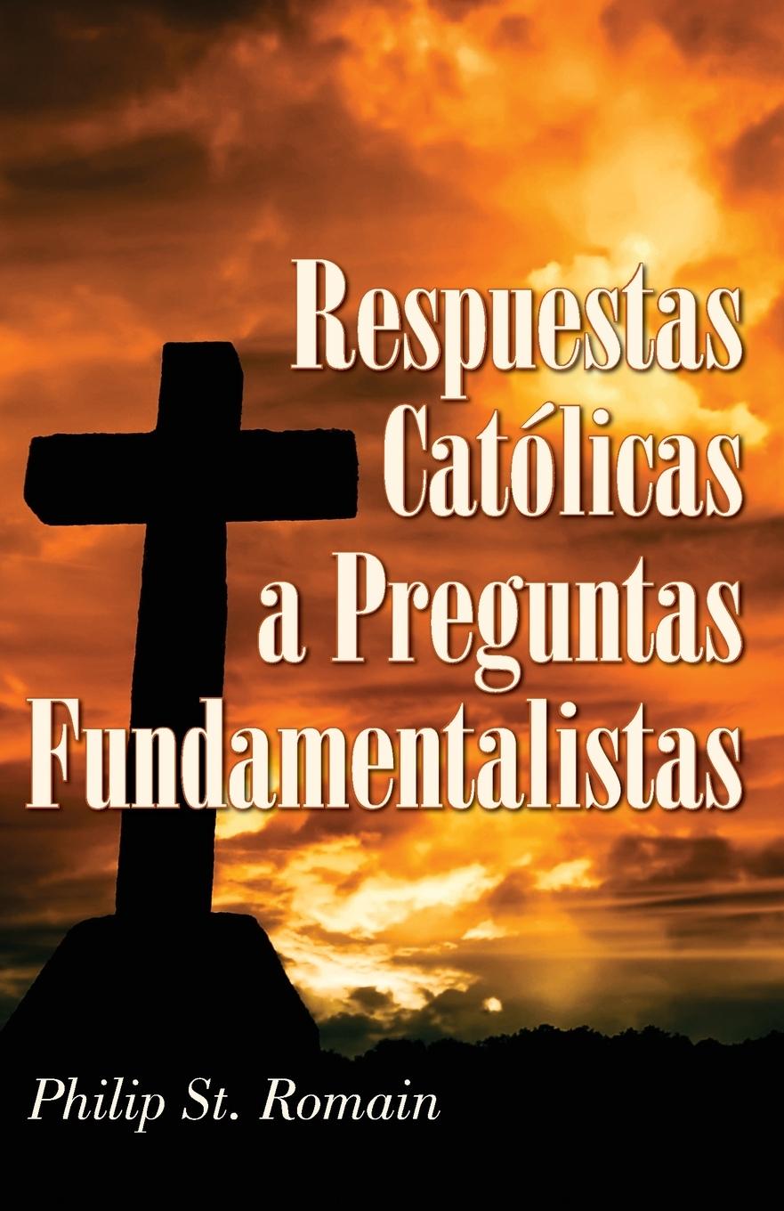 Vorderes Coverbild Respuestas Catolicas a Preguntas Fundamentalistas = Catholic Answers on Fundamental Questions = Catholic Answers on Fundamental Questions = Catholic a