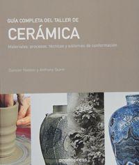 Vorderes Coverbild Guía completa del taller de cerámica : materiales, procesos, técnicas y sistemas de conformación