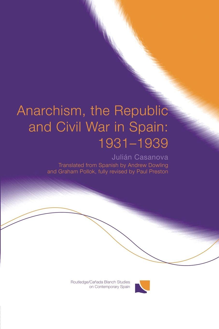 Vorderes Coverbild Anarchism, the Republic and Civil War in Spain