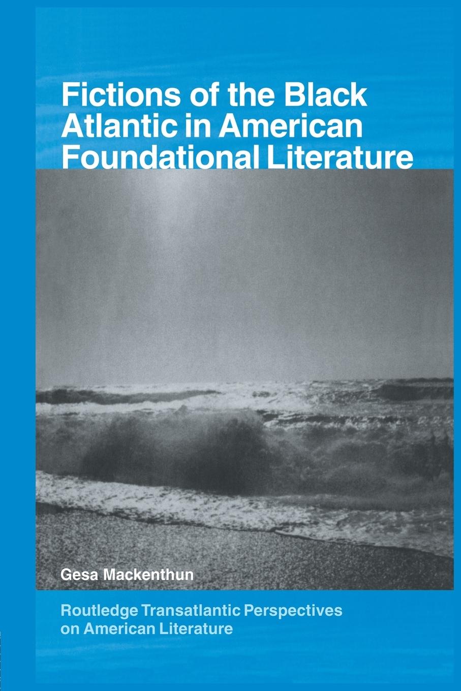 Vorderes Coverbild Fictions of the Black Atlantic in American Foundational Literature