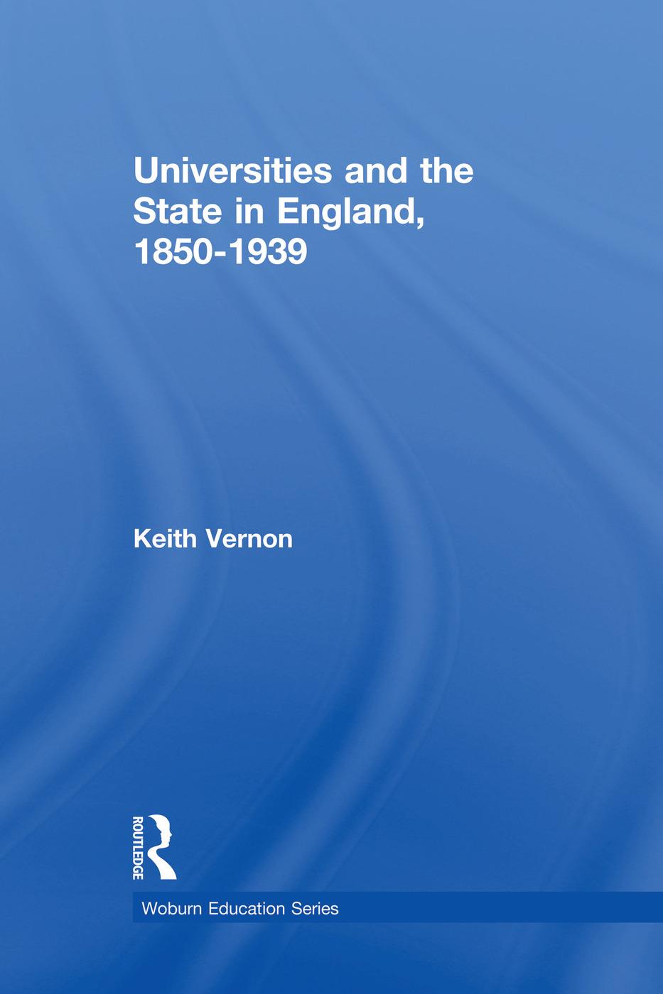 Vorderes Coverbild Universities and the State in England, 1850-1939