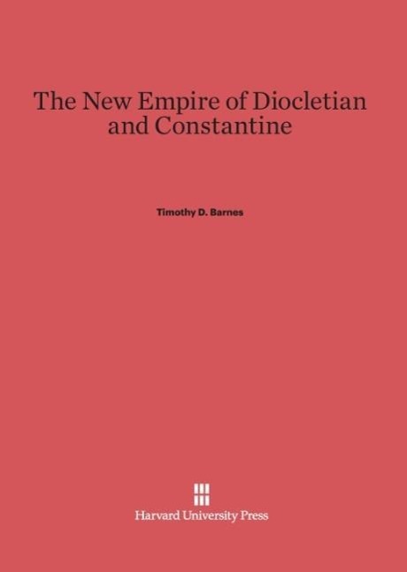 Vorderes Coverbild The New Empire of Diocletian and Constantine