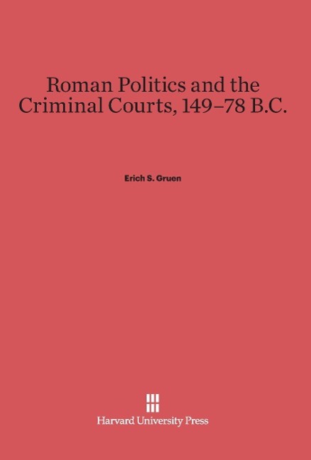 Vorderes Coverbild Roman Politics and the Criminal Courts, 149-78 B.C.