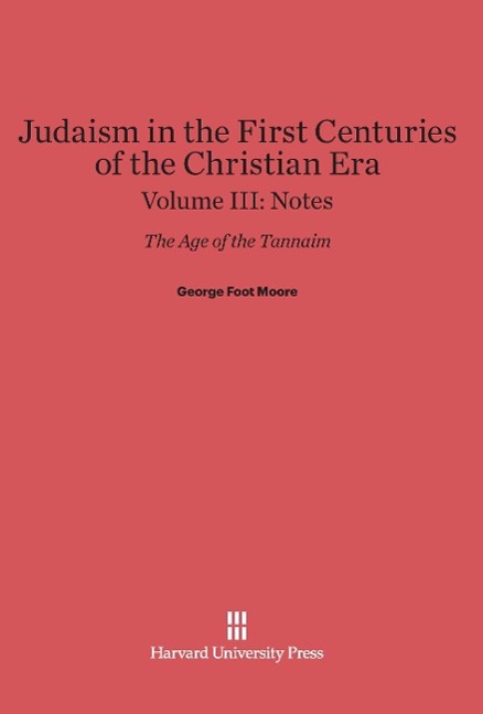 Vorderes Coverbild Judaism in the First Centuries of the Christian Era, Volume III, Notes