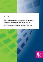 Vorderes Coverbild The European Alternative Investment Fund Managers Directive (AIFMD)