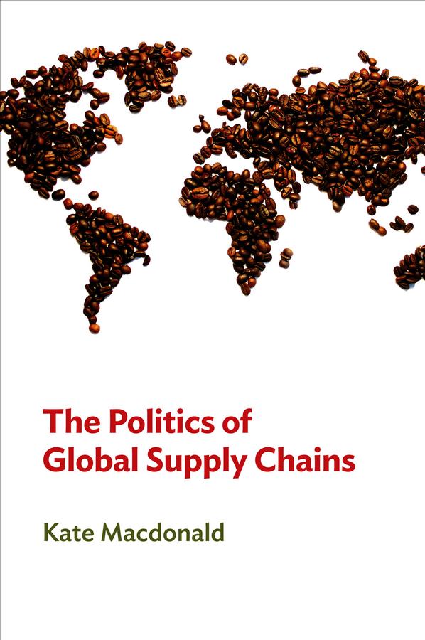 Vorderes Coverbild The Politics of Global Supply Chains