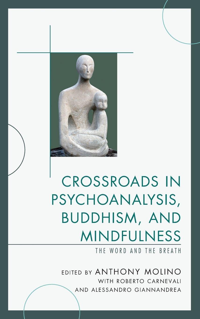 Vorderes Coverbild Crossroads in Psychoanalysis, Buddhism, and Mindfulness