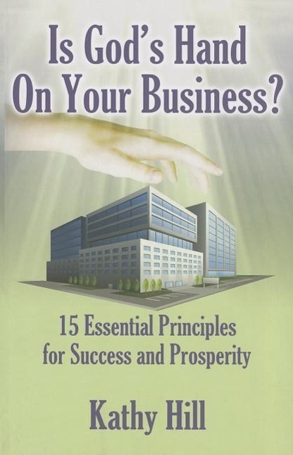Vorderes Coverbild Is God's Hand on Your Business?: 15 Essential Principles for Success and Prosperity