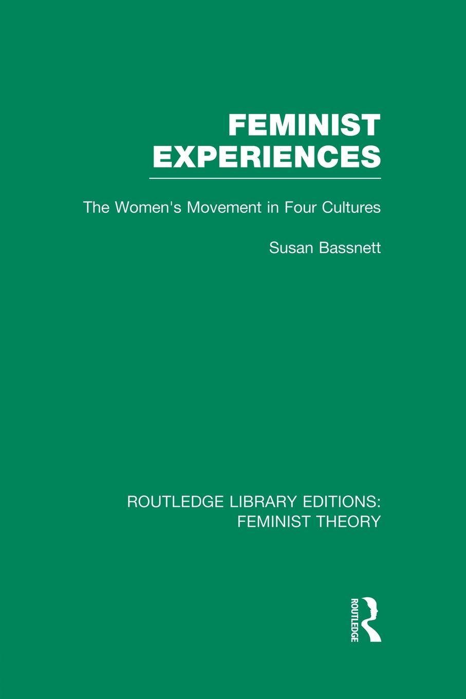 Vorderes Coverbild Feminist Experiences (RLE Feminist Theory)