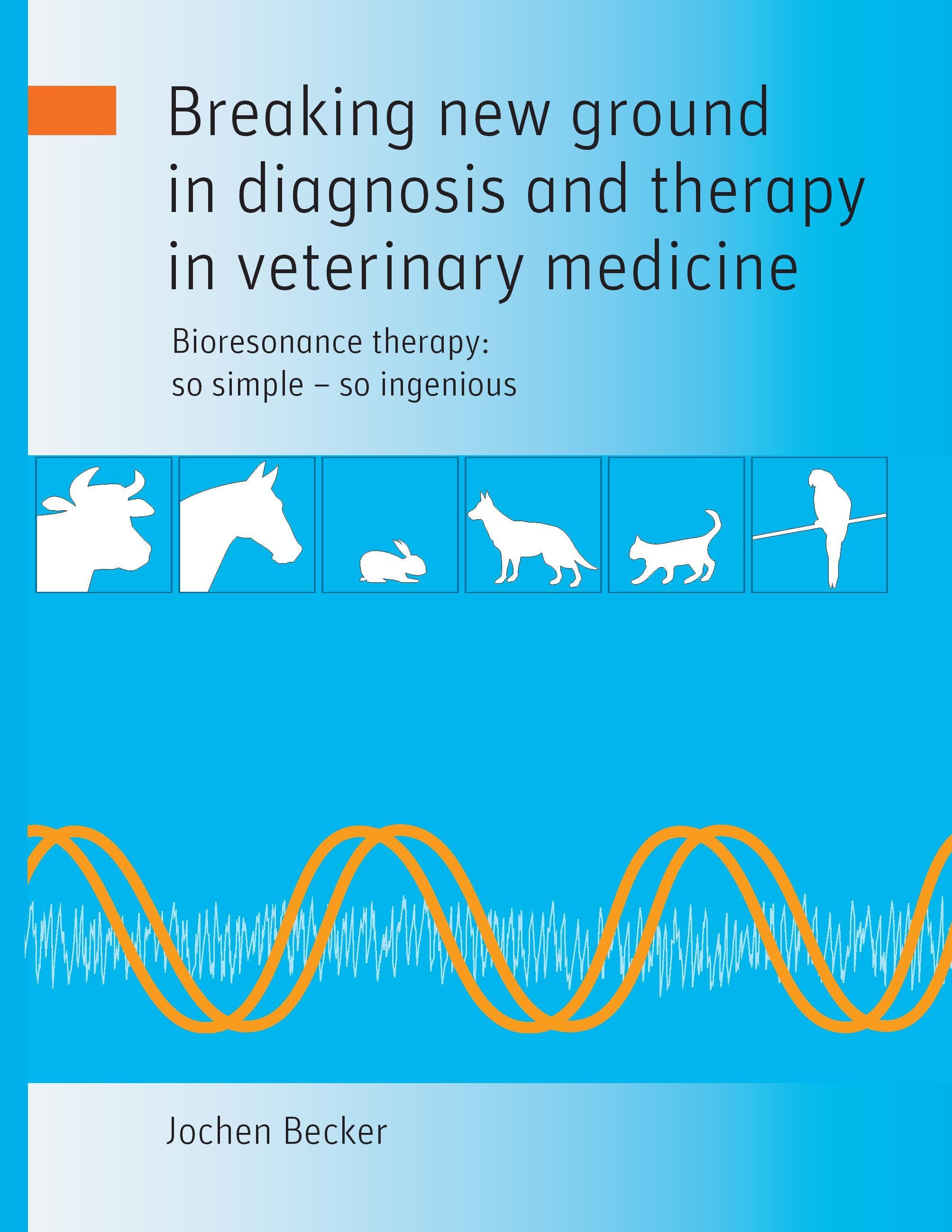 Vorderes Coverbild Breaking new ground in diagnosis and therapy in veterinary medicine
