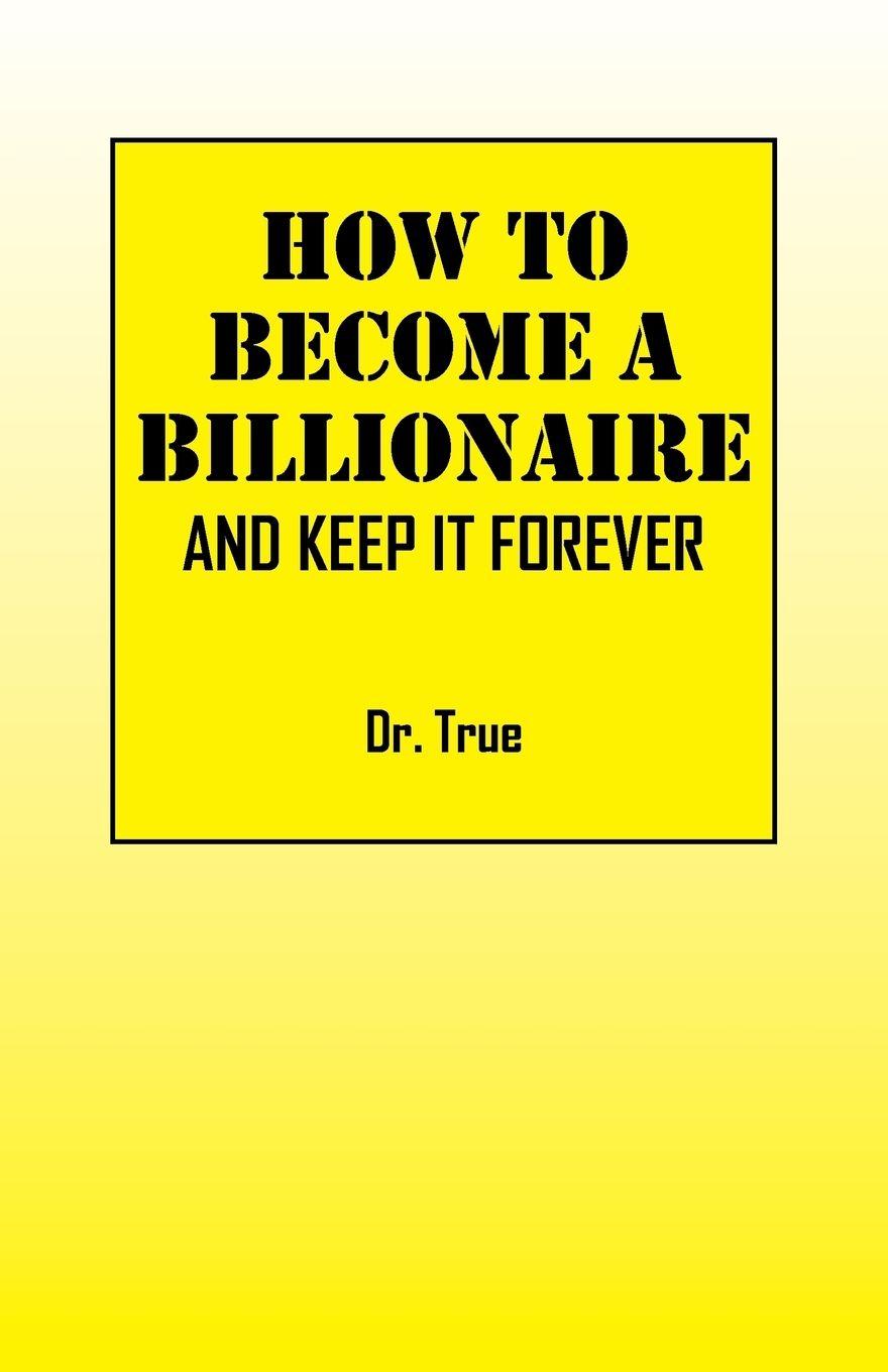 Vorderes Coverbild How to Become a Billionaire