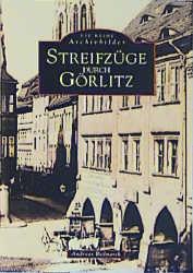 Vorderes Coverbild Streifzüge durch Görlitz