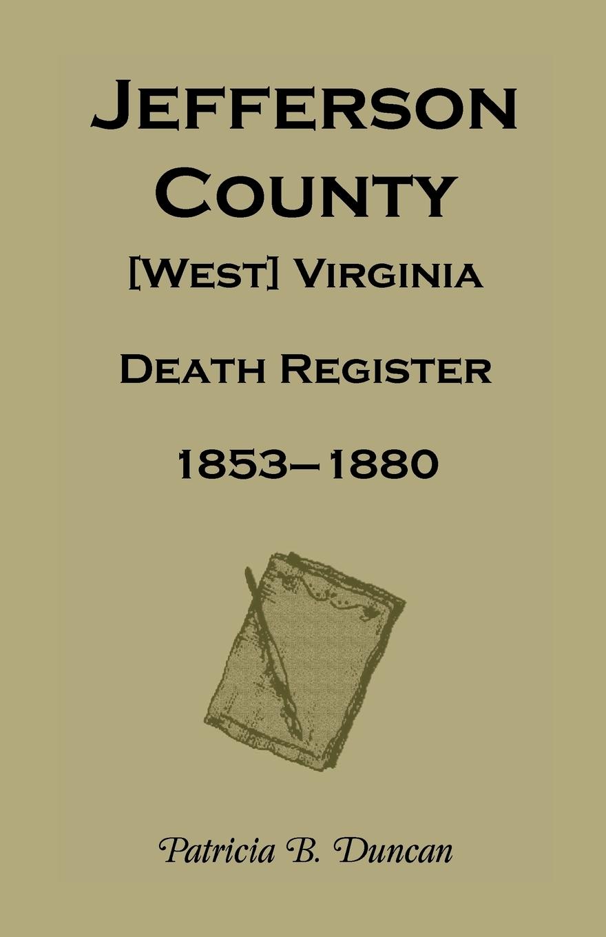 Vorderes Coverbild Jefferson County, [West] Virginia Death Register, 1853-1880