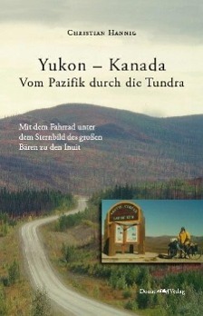 Vorderes Coverbild Yukon - Kanada. Von Pazifik durch die Tundra