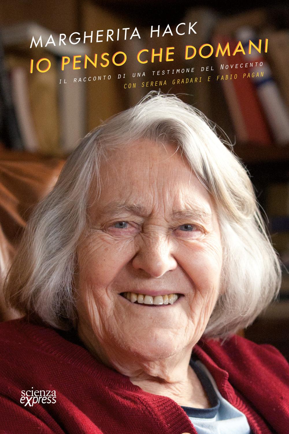 Vorderes Coverbild Io penso che domani. Il racconto di una testimone del Novecento