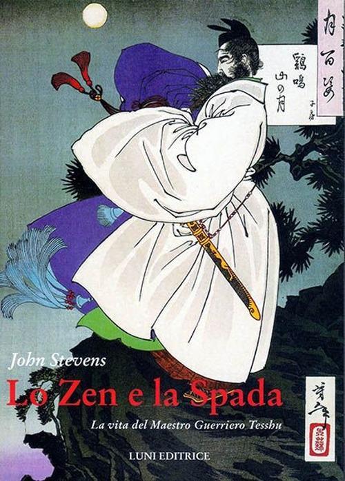 Vorderes Coverbild Lo zen e la spada. La vita del maestro guerriero Tesshu