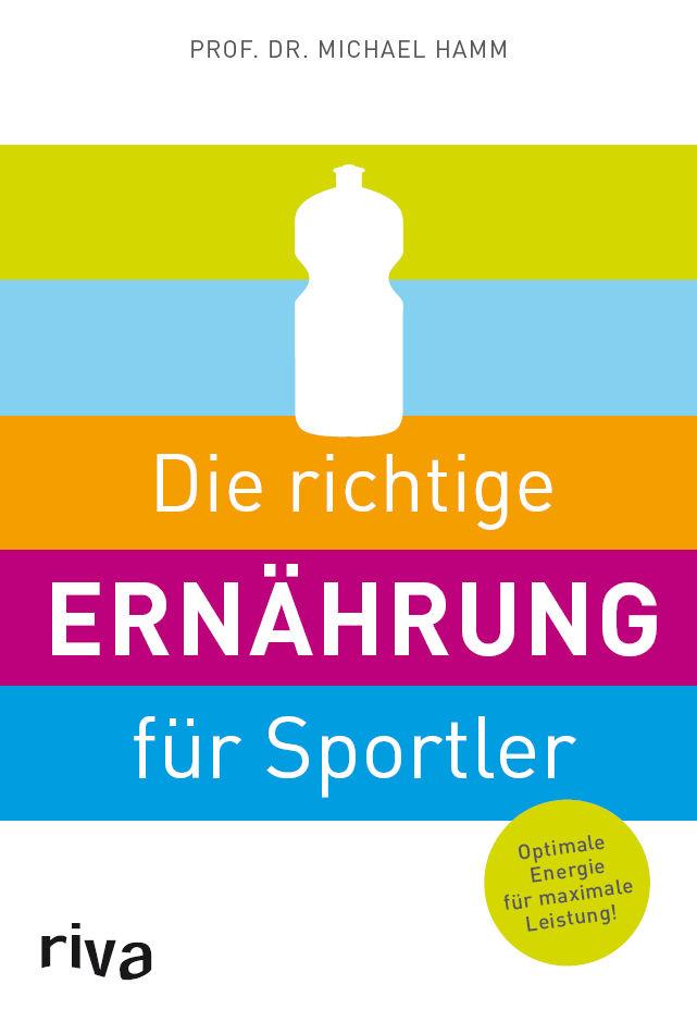 Vorderes Coverbild Die richtige Ernährung für Sportler