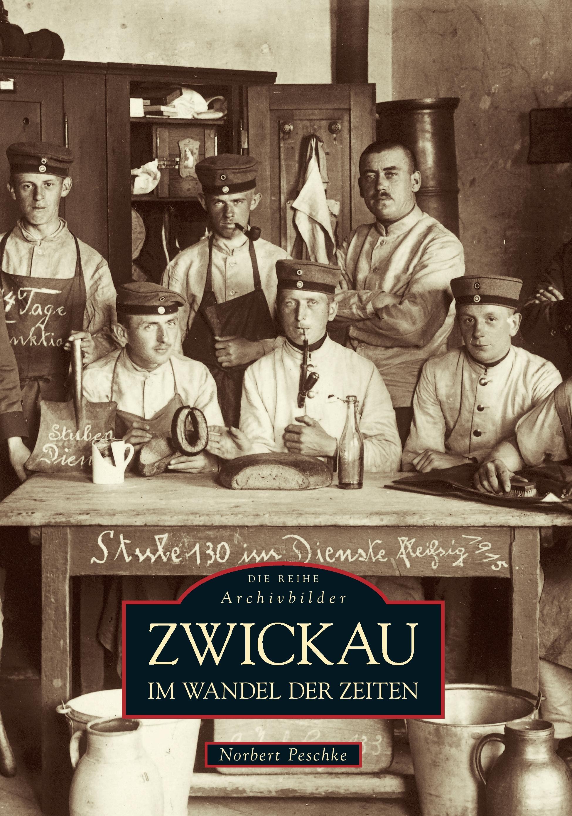 Vorderes Coverbild Zwickau im Wandel der Zeiten