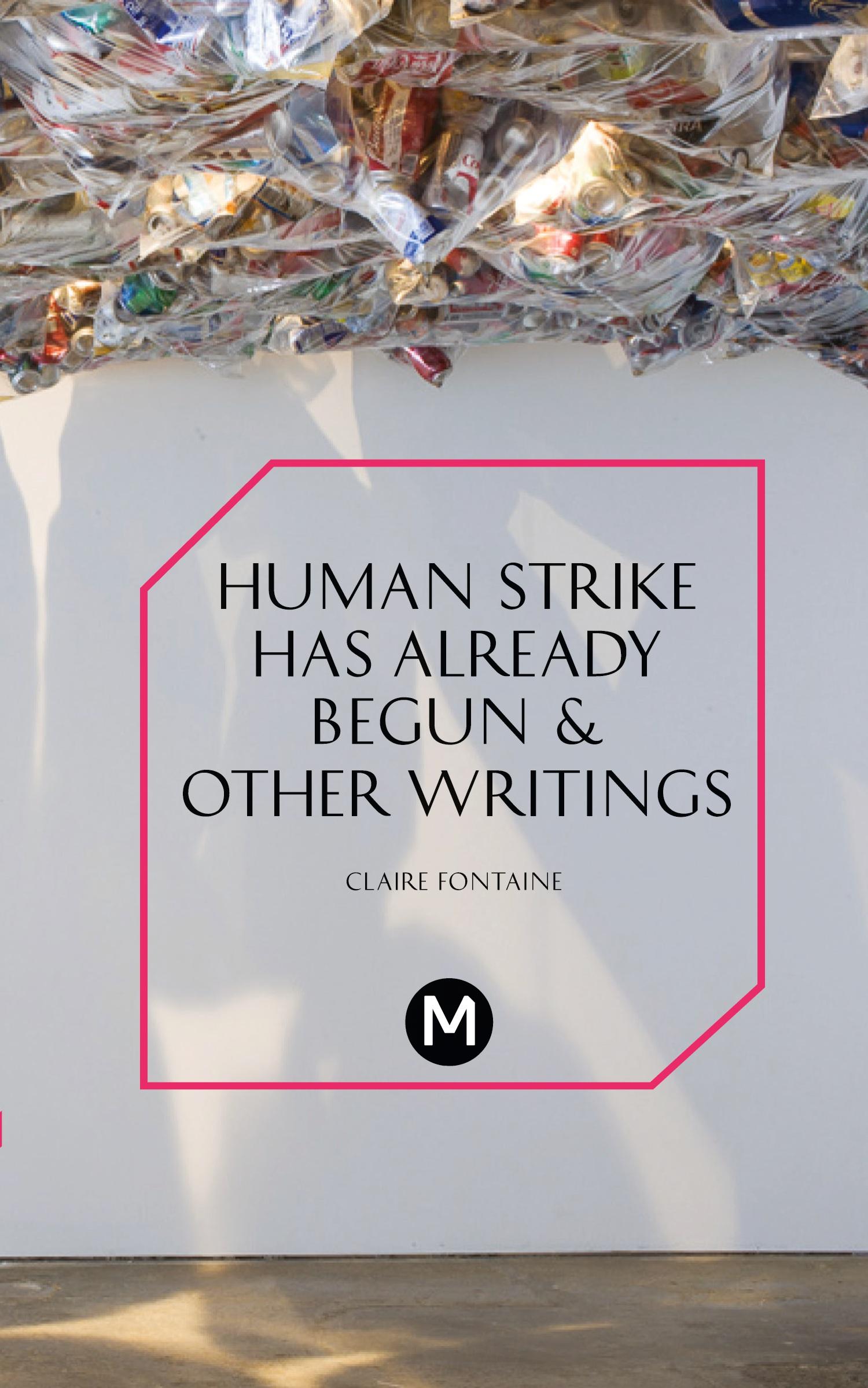 Vorderes Coverbild The Human Strike Has Already Begun & Other Essays