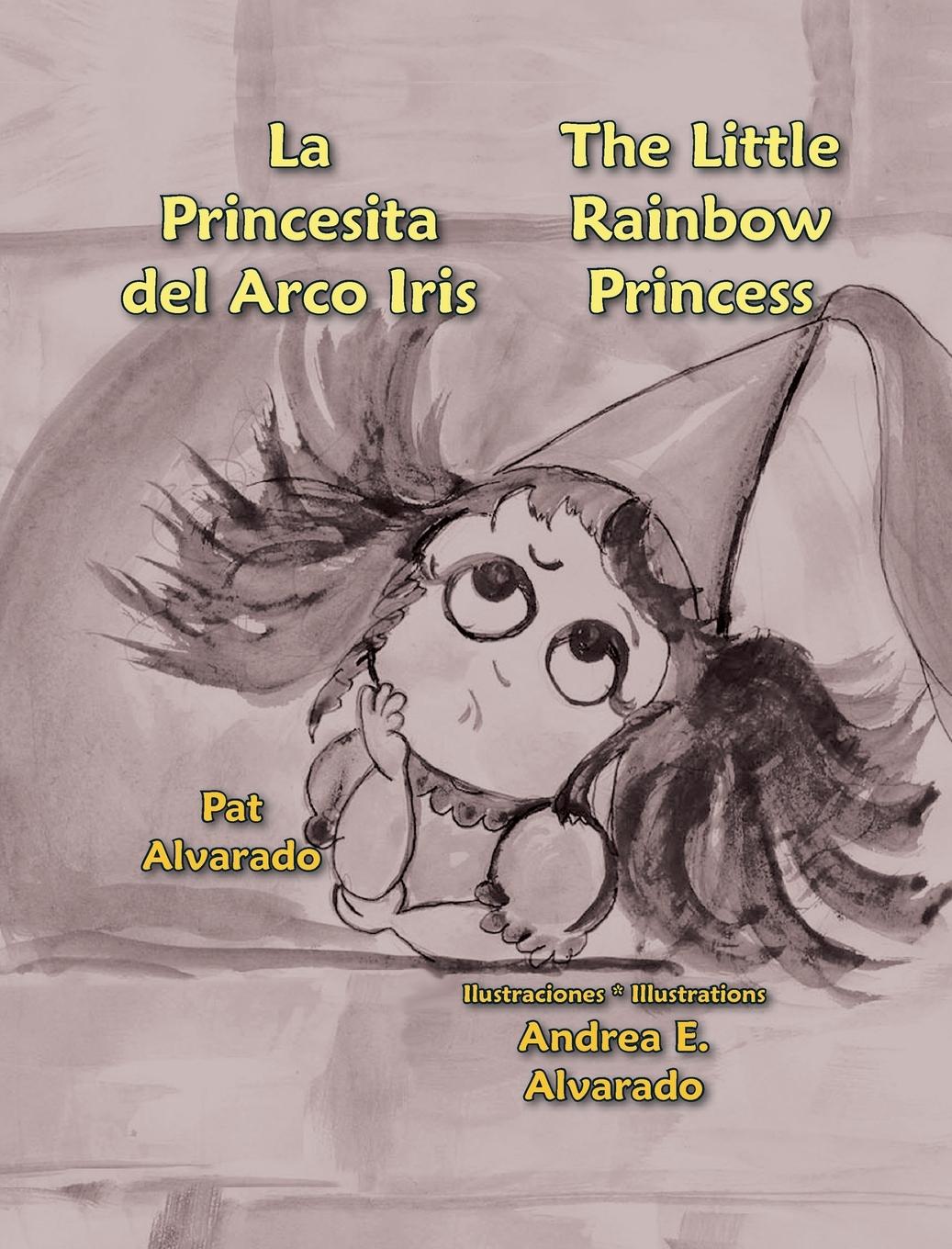 Vorderes Coverbild La Princesita del Arco Iris * the Little Rainbow Princess