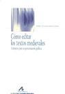Vorderes Coverbild Cómo editar los textos medievales : criterios para su presentación gráfica