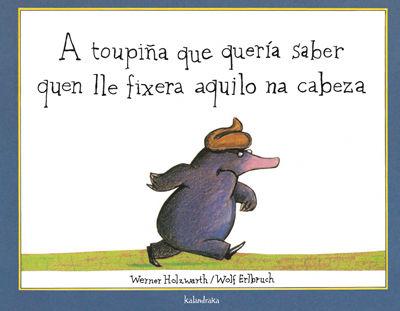 Vorderes Coverbild A toupiña que quería saber quen lle fixera aquilo na cabeza