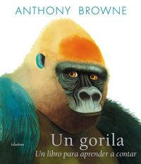 Vorderes Coverbild Un gorila. Un libro para aprender a contar