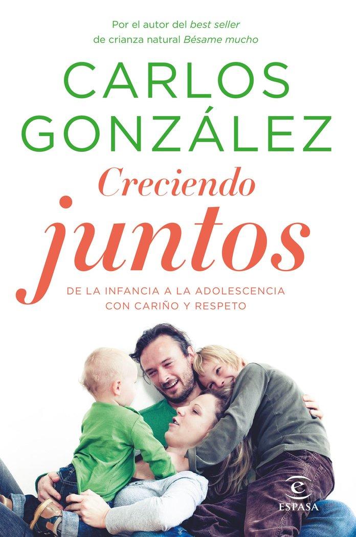 Vorderes Coverbild Creciendo juntos : de la infancia a la adolescencia con cariño y respeto