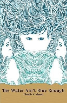 Vorderes Coverbild The Water Ain't Blue Enough