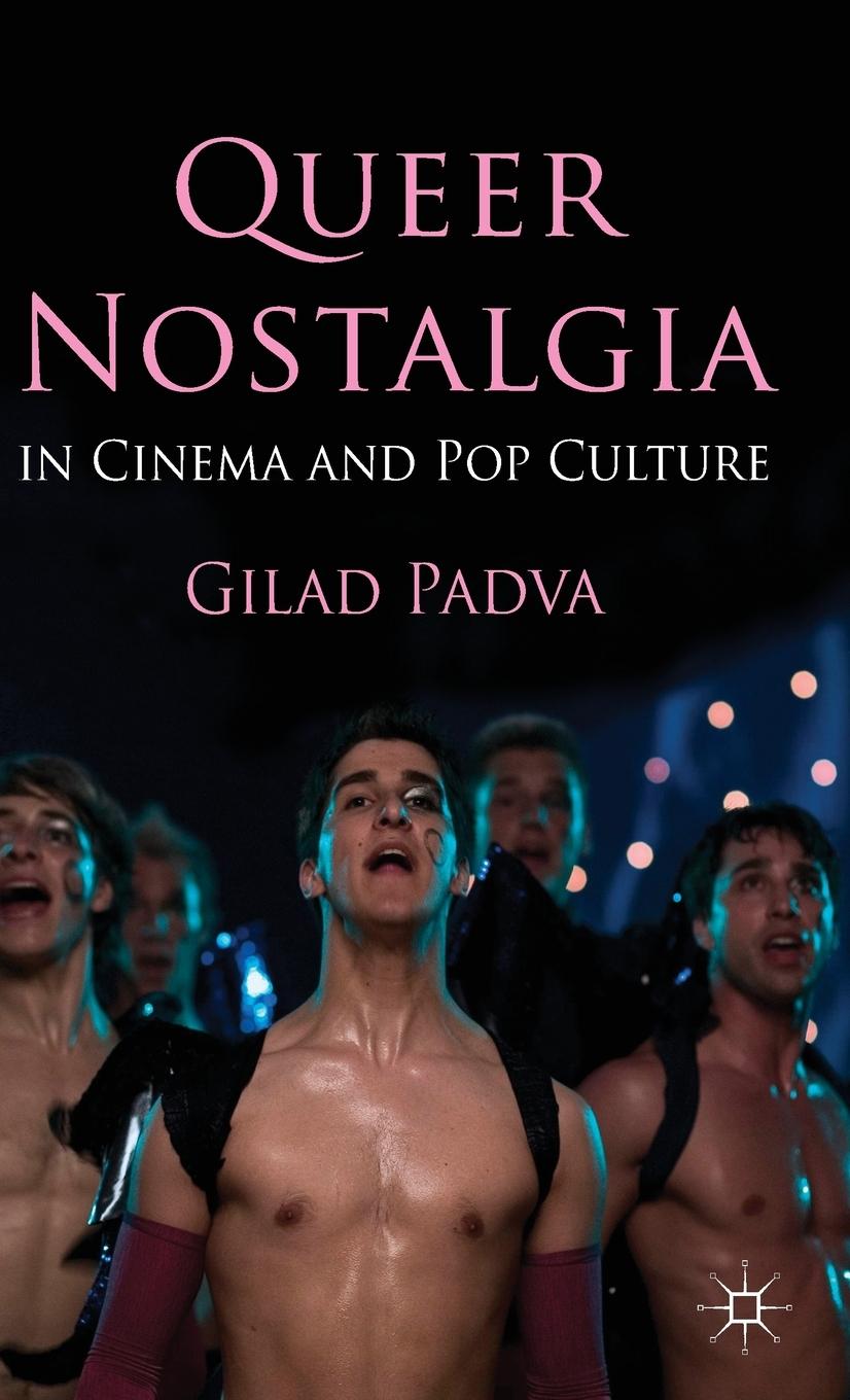 Vorderes Coverbild Queer Nostalgia in Cinema and Pop Culture