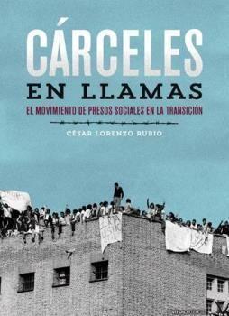 Vorderes Coverbild Cárceles en llamas : el movimiento de presos sociales en la transición