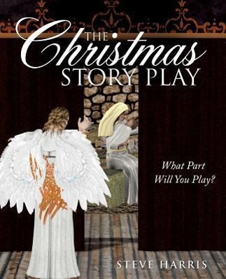 Vorderes Coverbild The Christmas Story Play - What Part Will You Play?