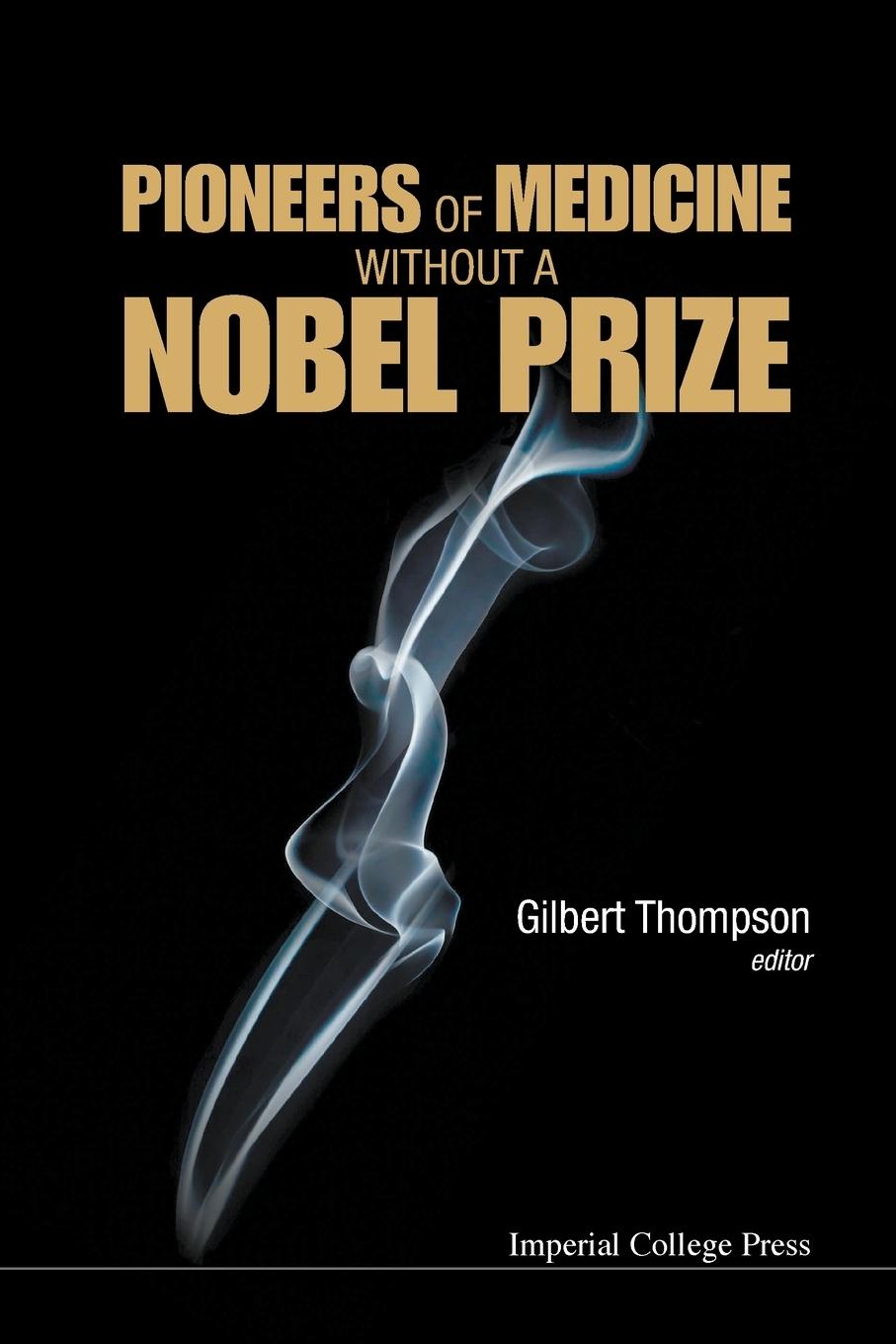 Vorderes Coverbild PIONEERS OF MEDICINE WITHOUT A NOBEL PRIZE