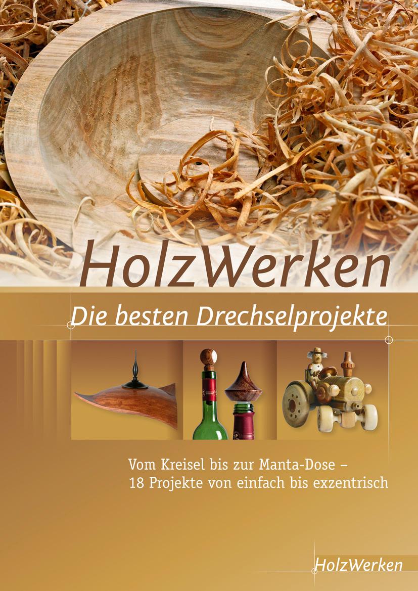 Vorderes Coverbild HolzWerken  Die besten Drechselprojekte