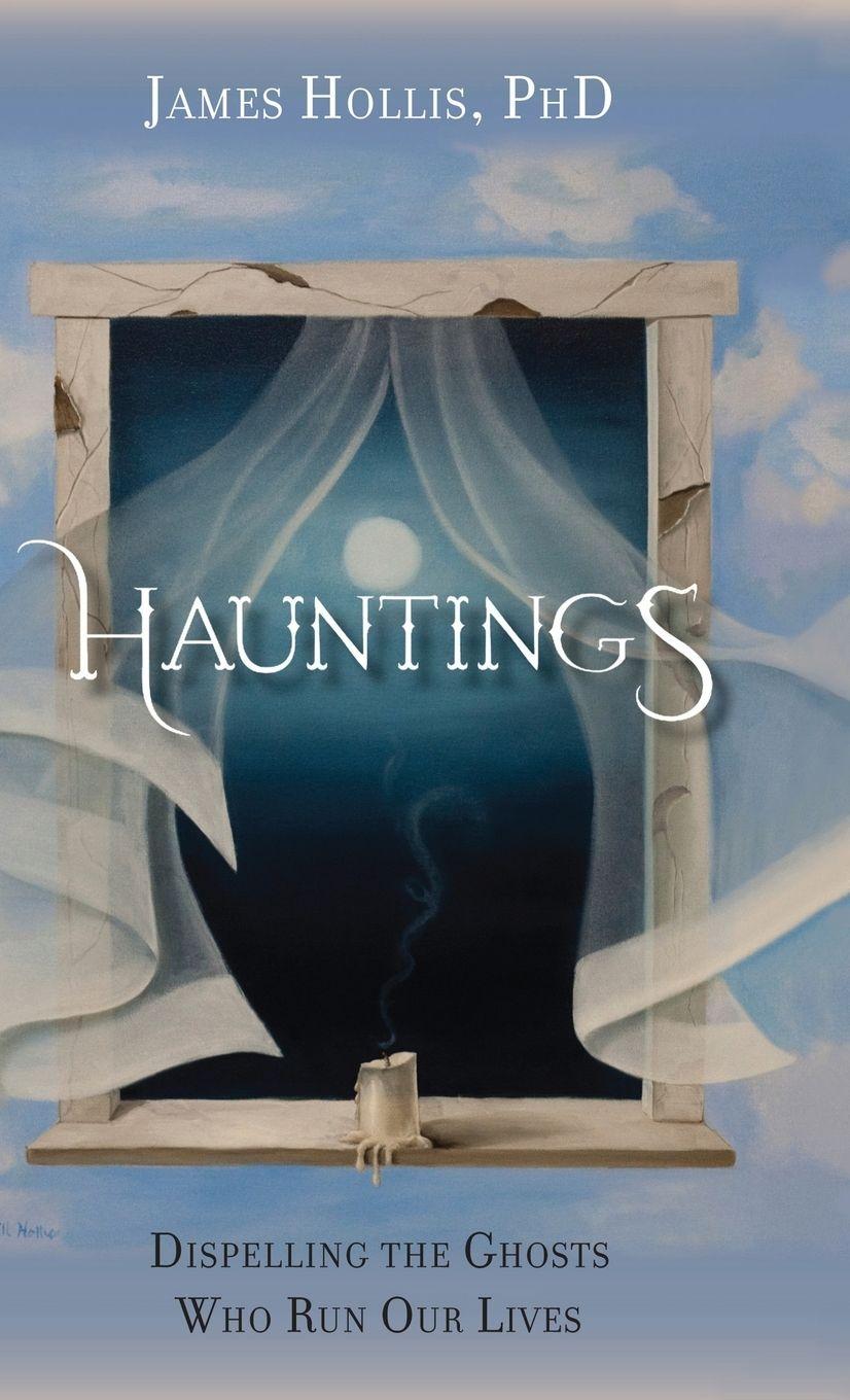 Vorderes Coverbild Hauntings - Dispelling the Ghosts Who Run Our Lives